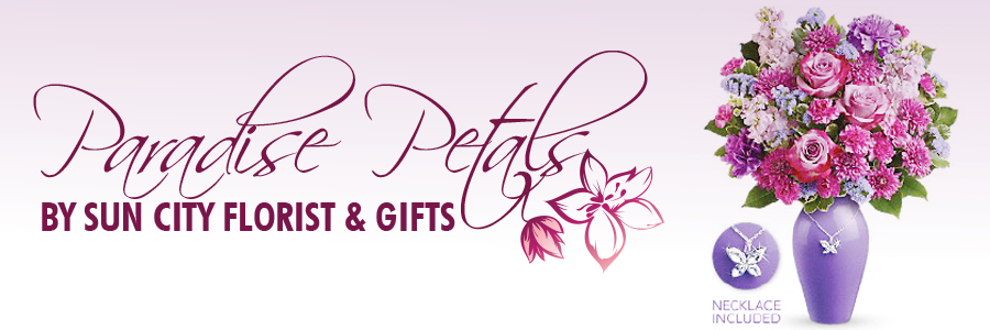 Paradise Petals Sun City Florist